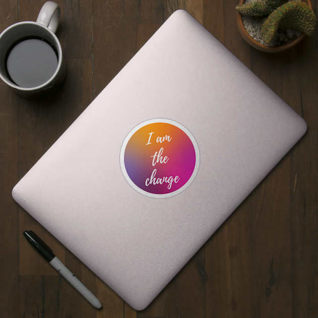 I AM THE CHANGE WITH OMBRE SUNSET BACKGROUND by The Boho Cabana